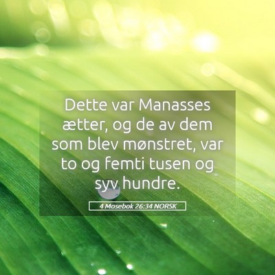 Picture 05 - 4 Mosebok 26:34 NORSK - Dette var Manasses ætter, og de av dem som blev - Bible Verse Picture