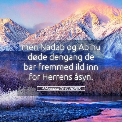 Picture 05 - 4 Mosebok 26:61 NORSK - men Nadab og Abihu døde dengang de bar fremmed - Bible Verse Picture