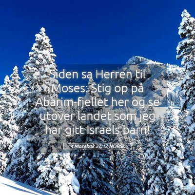 Picture 05 - 4 Mosebok 27:12 NORSK - Siden sa Herren til Moses: Stig op på - Bible Verse Picture