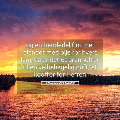 Picture 05 - 4 Mosebok 28:13 NORSK - og en tiendedel fint mel blandet med olje for - Bible Verse Picture