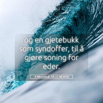Picture 05 - 4 Mosebok 28:22 NORSK - og en gjetebukk som syndoffer, til å gjøre - Bible Verse Picture