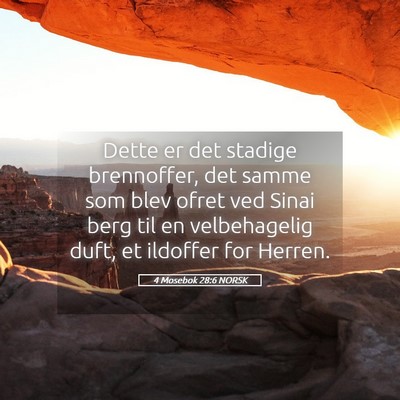 Picture 05 - 4 Mosebok 28:6 NORSK - Dette er det stadige brennoffer, det samme som - Bible Verse Picture