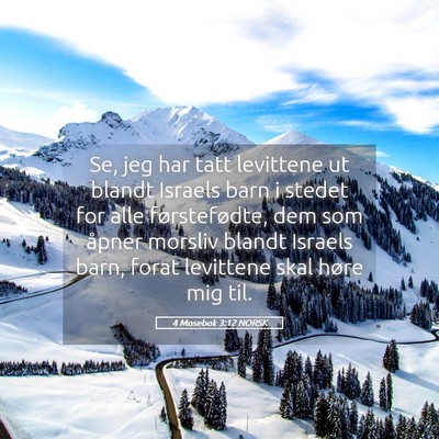 Picture 05 - 4 Mosebok 3:12 NORSK - Se, jeg har tatt levittene ut blandt Israels barn - Bible Verse Picture