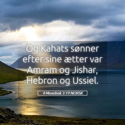Picture 05 - 4 Mosebok 3:19 NORSK - Og Kahats sønner efter sine ætter var Amram og - Bible Verse Picture