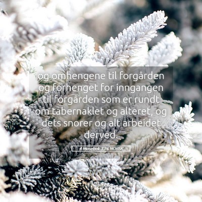 Picture 05 - 4 Mosebok 3:26 NORSK - og omhengene til forgården og forhenget for - Bible Verse Picture