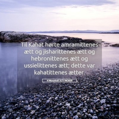 Picture 05 - 4 Mosebok 3:27 NORSK - Til Kahat hørte amramittenes ætt og - Bible Verse Picture