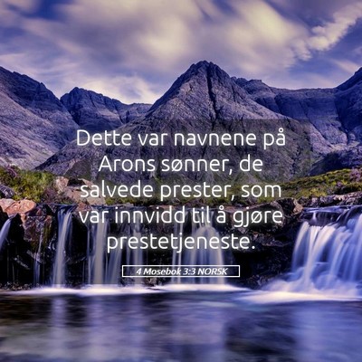 Picture 05 - 4 Mosebok 3:3 NORSK - Dette var navnene på Arons sønner, de salvede - Bible Verse Picture