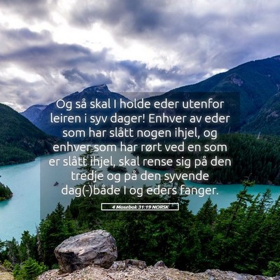 Picture 05 - 4 Mosebok 31:19 NORSK - Og så skal I holde eder utenfor leiren i syv - Bible Verse Picture