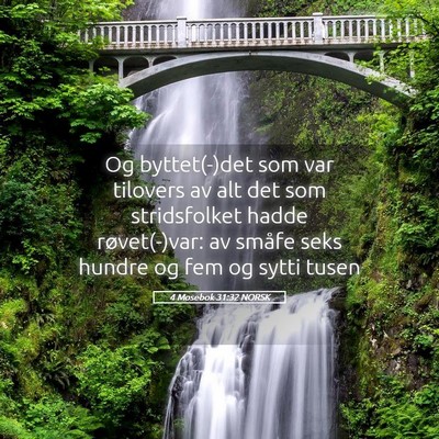 Picture 05 - 4 Mosebok 31:32 NORSK - Og byttet(-)det som var tilovers av alt det som - Bible Verse Picture