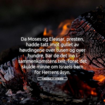 Picture 05 - 4 Mosebok 31:54 NORSK - Da Moses og Eleasar, presten, hadde tatt imot - Bible Verse Picture