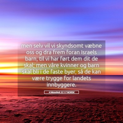 Picture 05 - 4 Mosebok 32:17 NORSK - men selv vil vi skyndsomt væbne oss og dra frem - Bible Verse Picture