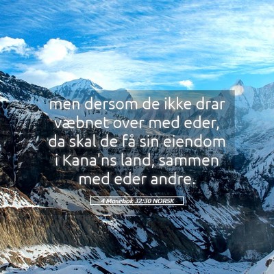 Picture 05 - 4 Mosebok 32:30 NORSK - men dersom de ikke drar væbnet over med eder, da - Bible Verse Picture