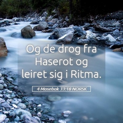 Picture 05 - 4 Mosebok 33:18 NORSK - Og de drog fra Haserot og leiret sig i - Bible Verse Picture
