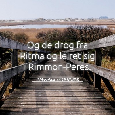 Picture 05 - 4 Mosebok 33:19 NORSK - Og de drog fra Ritma og leiret sig i - Bible Verse Picture