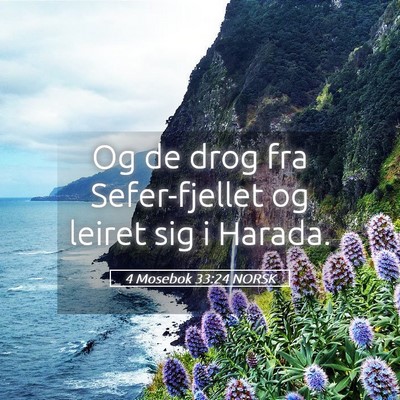 Picture 05 - 4 Mosebok 33:24 NORSK - Og de drog fra Sefer-fjellet og leiret sig i - Bible Verse Picture