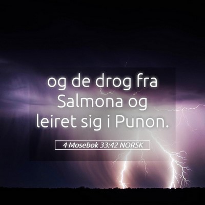 Picture 05 - 4 Mosebok 33:42 NORSK - og de drog fra Salmona og leiret sig i - Bible Verse Picture
