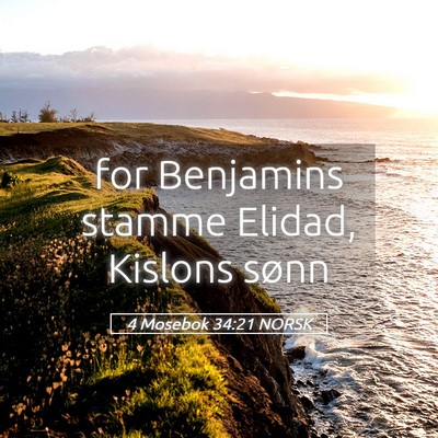 Picture 05 - 4 Mosebok 34:21 NORSK - for Benjamins stamme Elidad, Kislons - Bible Verse Picture