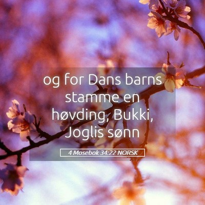 Picture 05 - 4 Mosebok 34:22 NORSK - og for Dans barns stamme en høvding, Bukki, - Bible Verse Picture