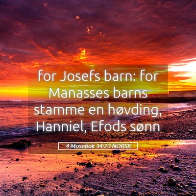 Picture 05 - 4 Mosebok 34:23 NORSK - for Josefs barn: for Manasses barns stamme en - Bible Verse Picture