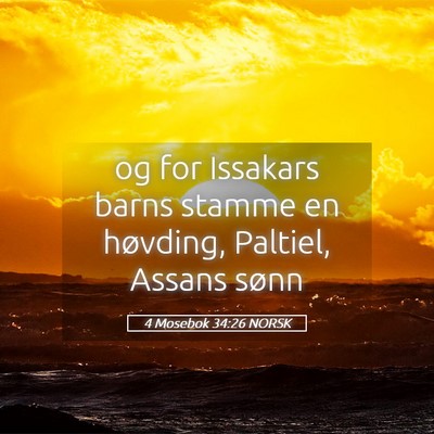 Picture 05 - 4 Mosebok 34:26 NORSK - og for Issakars barns stamme en høvding, - Bible Verse Picture