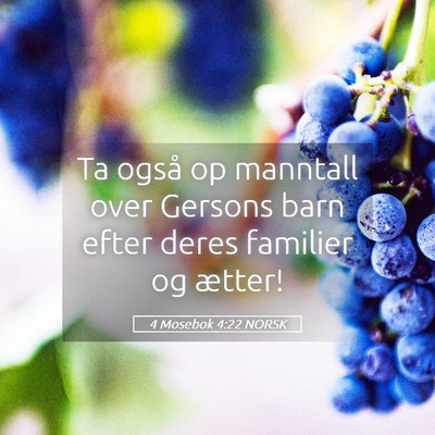 Picture 05 - 4 Mosebok 4:22 NORSK - Ta også op manntall over Gersons barn efter - Bible Verse Picture