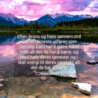 Picture 05 - 4 Mosebok 4:27 NORSK - Efter Arons og hans sønners ord skal all - Bible Verse Picture