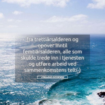 Picture 05 - 4 Mosebok 4:43 NORSK - fra trettiårsalderen og opover inntil - Bible Verse Picture