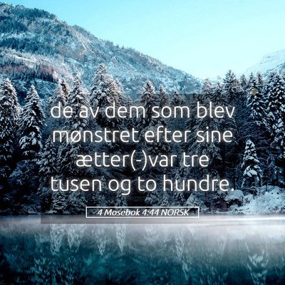 Picture 05 - 4 Mosebok 4:44 NORSK - de av dem som blev mønstret efter sine - Bible Verse Picture
