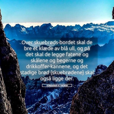 Picture 05 - 4 Mosebok 4:7 NORSK - Over skuebrøds-bordet skal de bre et klæde av - Bible Verse Picture