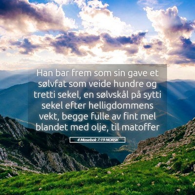 Picture 05 - 4 Mosebok 7:19 NORSK - Han bar frem som sin gave et sølvfat som veide - Bible Verse Picture
