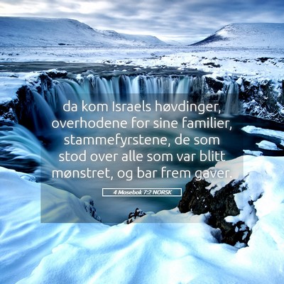 Picture 05 - 4 Mosebok 7:2 NORSK - da kom Israels høvdinger, overhodene for sine - Bible Verse Picture