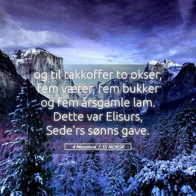 Picture 05 - 4 Mosebok 7:35 NORSK - og til takkoffer to okser, fem værer, fem bukker - Bible Verse Picture