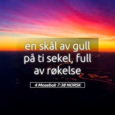 Picture 05 - 4 Mosebok 7:38 NORSK - en skål av gull på ti sekel, full av - Bible Verse Picture