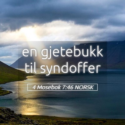 Picture 05 - 4 Mosebok 7:46 NORSK - en gjetebukk til - Bible Verse Picture