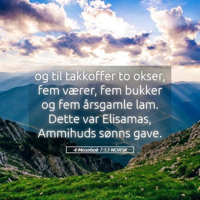 Picture 05 - 4 Mosebok 7:53 NORSK - og til takkoffer to okser, fem værer, fem bukker - Bible Verse Picture