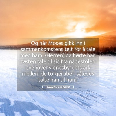 Picture 05 - 4 Mosebok 7:89 NORSK - Og når Moses gikk inn i sammenkomstens telt for - Bible Verse Picture