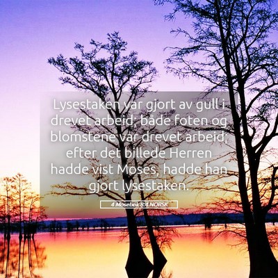 Picture 05 - 4 Mosebok 8:4 NORSK - Lysestaken var gjort av gull i drevet arbeid; - Bible Verse Picture