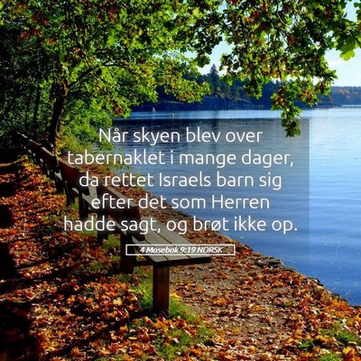 Picture 05 - 4 Mosebok 9:19 NORSK - Når skyen blev over tabernaklet i mange dager, - Bible Verse Picture