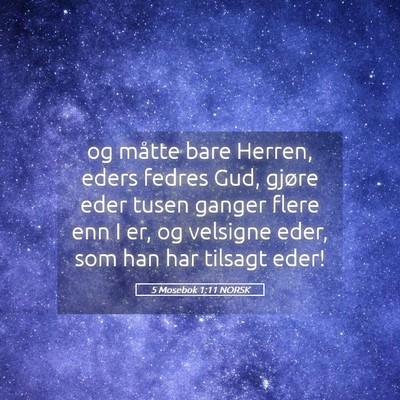 Picture 05 - 5 Mosebok 1:11 NORSK - og måtte bare Herren, eders fedres Gud, gjøre - Bible Verse Picture