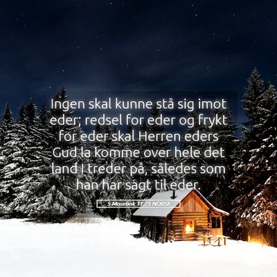Picture 05 - 5 Mosebok 11:25 NORSK - Ingen skal kunne stå sig imot eder; redsel for - Bible Verse Picture