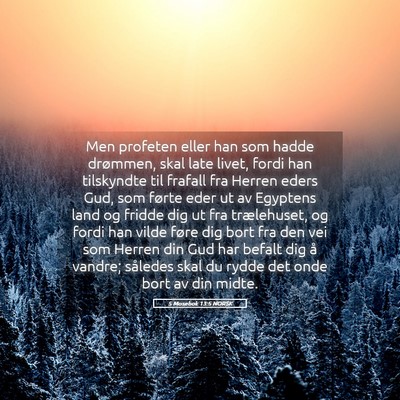 Picture 05 - 5 Mosebok 13:5 NORSK - Men profeten eller han som hadde drømmen, skal - Bible Verse Picture