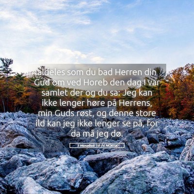 Picture 05 - 5 Mosebok 18:16 NORSK - aldeles som du bad Herren din Gud om ved Horeb - Bible Verse Picture