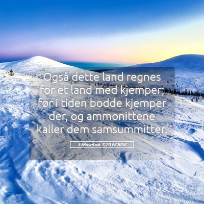 Picture 05 - 5 Mosebok 2:20 NORSK - Også dette land regnes for et land med kjemper; - Bible Verse Picture