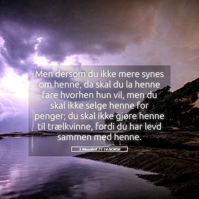 Picture 05 - 5 Mosebok 21:14 NORSK - Men dersom du ikke mere synes om henne, da skal - Bible Verse Picture