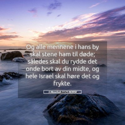 Picture 05 - 5 Mosebok 21:21 NORSK - Og alle mennene i hans by skal stene ham til - Bible Verse Picture