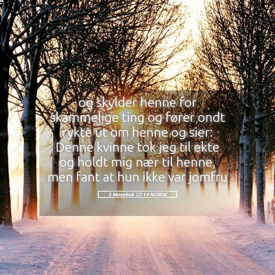 Picture 05 - 5 Mosebok 22:14 NORSK - og skylder henne for skammelige ting og fører - Bible Verse Picture
