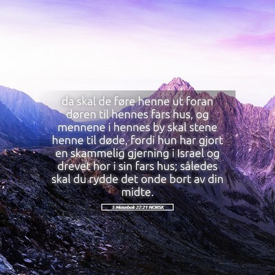 Picture 05 - 5 Mosebok 22:21 NORSK - da skal de føre henne ut foran døren til hennes - Bible Verse Picture