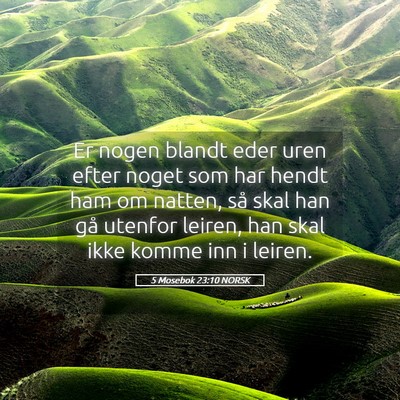 Picture 05 - 5 Mosebok 23:10 NORSK - Er nogen blandt eder uren efter noget som har - Bible Verse Picture