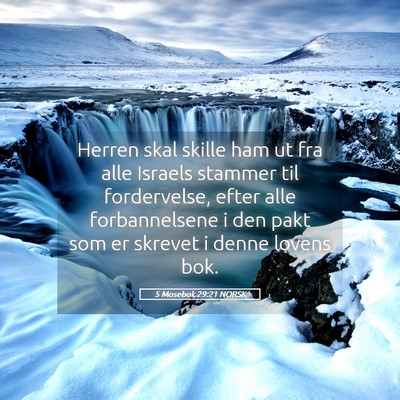Picture 05 - 5 Mosebok 29:21 NORSK - Herren skal skille ham ut fra alle Israels - Bible Verse Picture