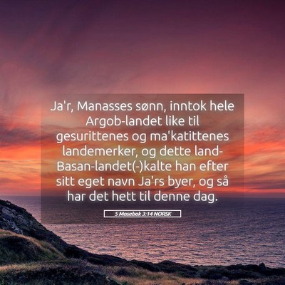 Picture 05 - 5 Mosebok 3:14 NORSK - Ja'r, Manasses sønn, inntok hele Argob-landet - Bible Verse Picture